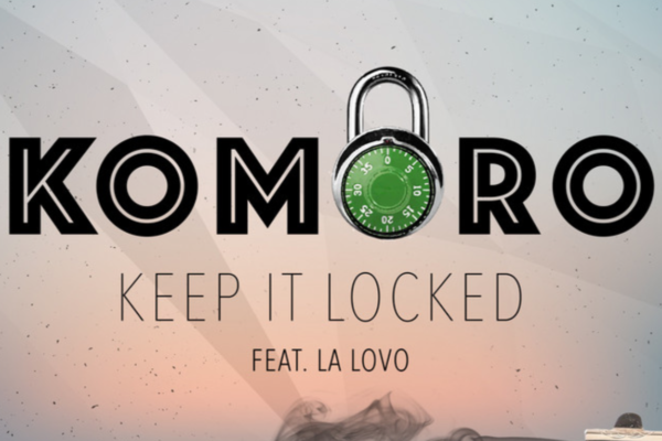 Komoro - "Keep It Locked" 